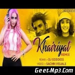 Khairiyat (Remix) DJ Goddess