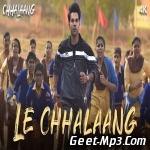 Le Chhalaang (Chhalaang)