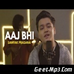 Aaj Bhi (cover) Samyak Prasana