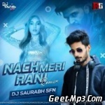 Naach Meri Rani (Remix)   DJ Saurabh SFN