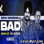 Bad (Remix)   Sidhu Moosewala   DJ Alfaa