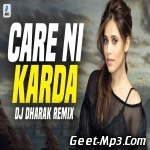 Care Ni Karda (Remix)   DJ Dharak