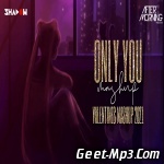 Only You   Valentines Mashup 2021   Aftermorning X DJ Shadow Dubai