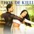 Thok De Killi (Time To Dance)