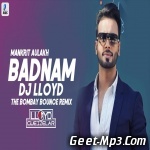 Badnam (Remix) Ft. Mankrit Aulakh   DJ Lloyd The Bombay Bounce