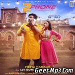 2 Phone   Neha Kakkar