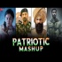 Patriotic Mashup 2021   DJ Raahul Pai, Deejay Rax, DJ Dackton