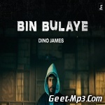 Bin Bulaye   Dino James