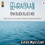 Gehraiyaan (Pina Colada Blues Mix)   Mohit Chauhan