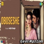 Oboseshe (Kishmish)   Arijit Singh