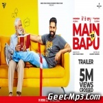 Main Te Bapu (Official Trailer) Parmish Verma