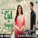 Eid Ho Jayegi   Javed Ali, Raghav Sachar