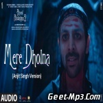 Mere Dholna (Bhool Bhulaiyaa 2)   Arijit Singh