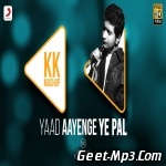 Yaad Aayenge Ye Pal (KK Mashup)   DJ Kiran Kamath