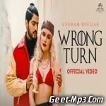 Wrong Turn   Gurnam Bhullar