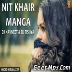 Nit Khair Manga (Remix)   DJ Navneet And DJ Tishya