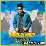 Made In India   Guru Randhawa (Club Remix)   DJ MYK